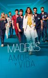 Madres: amor y vida