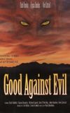 Good Against Evil