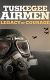 Tuskegee Airmen: Legacy of Courage