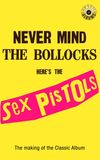 Classic Albums: Sex Pistols - Never Mind The Bollocks, Here's The Sex Pistols