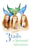 The3Tails: A Mermaid Adventure