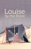 Louise by the Shore