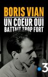 Boris Vian, un cœur qui battait trop fort