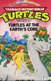 Teenage Mutant Ninja Turtles: Turtles at the Earth's Core