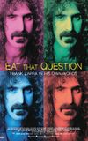 Eat That Question: Frank Zappa in His Own Words