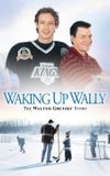 Waking Up Wally: The Walter Gretzky Story