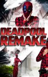 Deadpool Remake