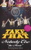 Take That: Nobody Else - The Movie