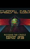 Grateful Dead: Rocking The Cradle