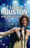 Whitney Houston: We Will Always Love You