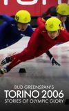 Bud Greenspan’s Torino 2006: Stories of Olympic Glory