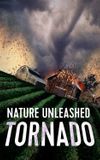 Nature Unleashed: Tornado