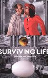 Surviving Life (Theory and Practice)