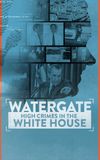 Watergate: High Crimes in the White House