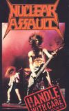 Nuclear Assault: Handle With Care - European Tour '89