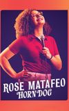 Rose Matafeo: Horndog