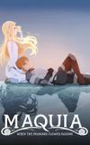 Maquia: When the Promised Flower Blooms