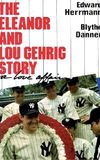 A Love Affair: The Eleanor and Lou Gehrig Story