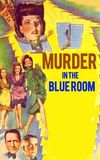 Murder in the Blue Room