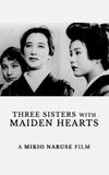 Three Sisters with Maiden Hearts