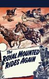 The Royal Mounted Rides Again