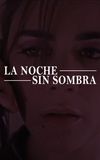 La noche sin sombra