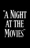 A Night at the Movies