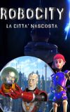 Robocity - La città nascosta