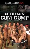 Death Row Cum Dump