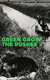 Green Grow the Rushes