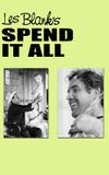 Spend It All