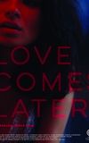 Love Comes Later