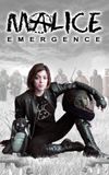 Malice: Emergence