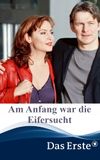 Am Anfang war die Eifersucht