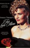 For Love Alone: The Ivana Trump Story