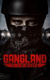 Gangland Undercover