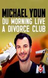 Michael Youn - Du Morning Live à Divorce Club