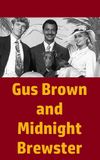 Gus Brown and Midnight Brewster