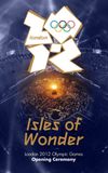 London 2012 Olympic Opening Ceremony: Isles of Wonder