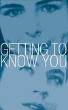 Getting to Know You