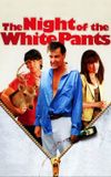 The Night of the White Pants