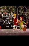 Clean and Neat with Harv and Marv