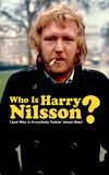 Who Is Harry Nilsson (And Why Is Everybody Talkin' About Him?)