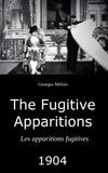 The Fugitive Apparitions