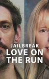 Jailbreak: Love on the Run