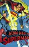 Atom Man vs. Superman