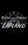 Behind the Cameras at Lapland/The Alaskan Eskimo