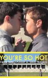 You're So Hot with Chris Mintz-Plasse and Dave Franco