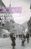 Nordmennenes Egen Historie - Opplevelser fra Vestlandet