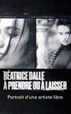 Béatrice Dalle, à prendre ou à laisser